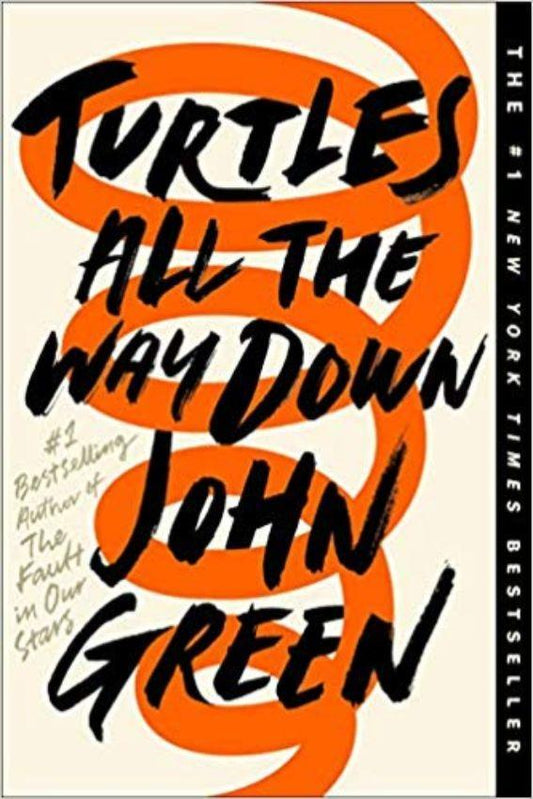 Turtles All the Way Down by John Green (Hard Cover)