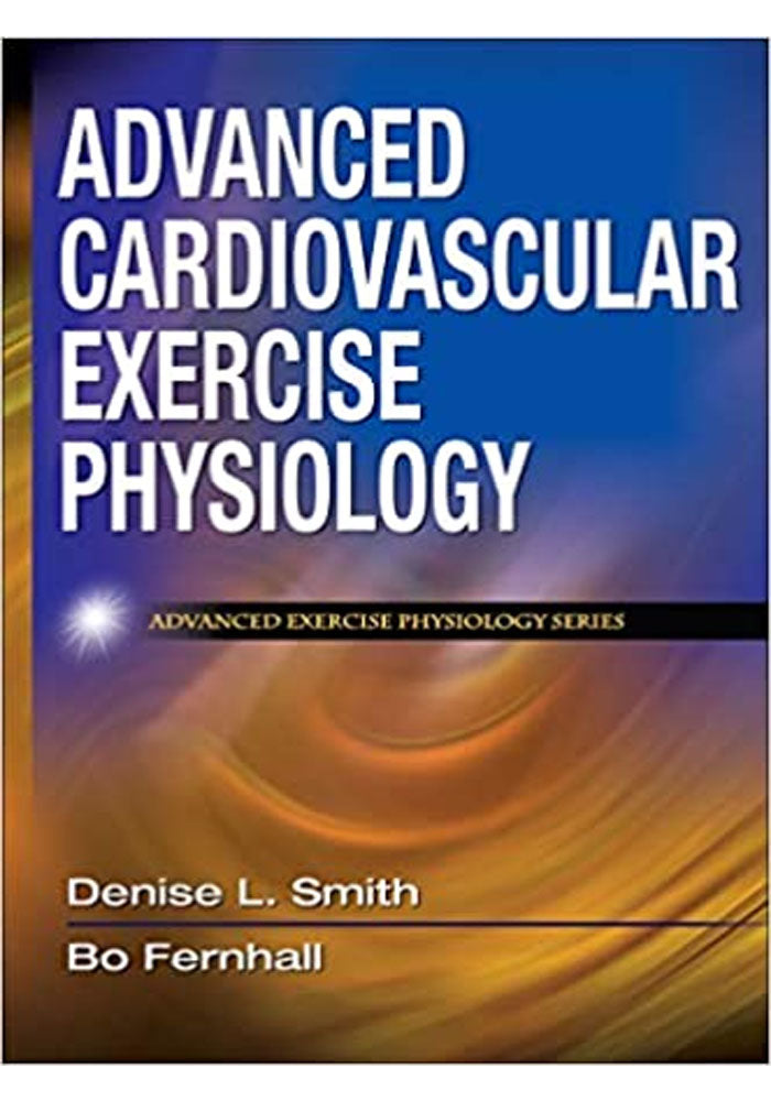 Advanced Cardiovascular Exercise Physiology