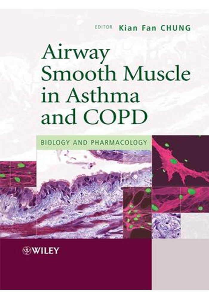 Airway Smooth Muscle in Asthma and COPD Biology and Pharmacology