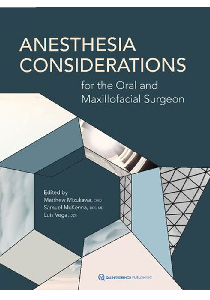 Anesthesia Considerations for the Oral and Maxillofacial Surgeon Kindle Edition