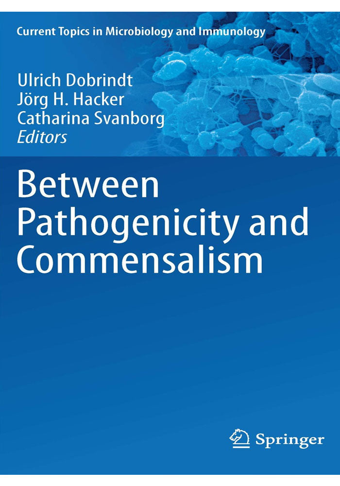 Between Pathogenicity and Commensalism (Current Topics in Microbiology and Immunology Book 358) 2013th Edition, Kindle Edition