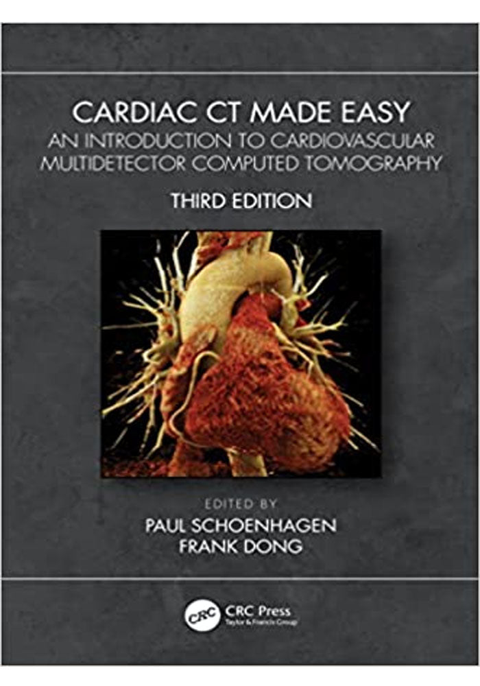 Cardiac CT Made Easy An Introduction to Cardiovascular Multidetector Computed Tomography 3rd Edition