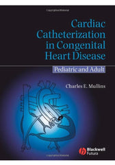 Cardiac Catheterization in Congenital Heart Disease Pediatric and Adult