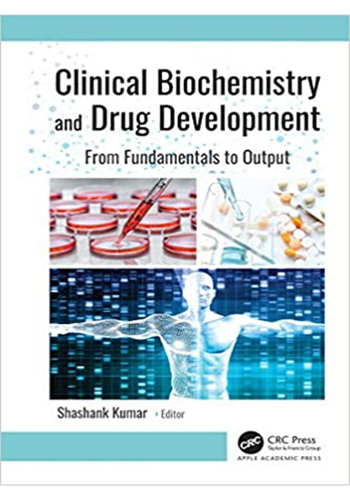 Clinical Biochemistry and Drug Development: From Fundamentals to Output 1st Edition