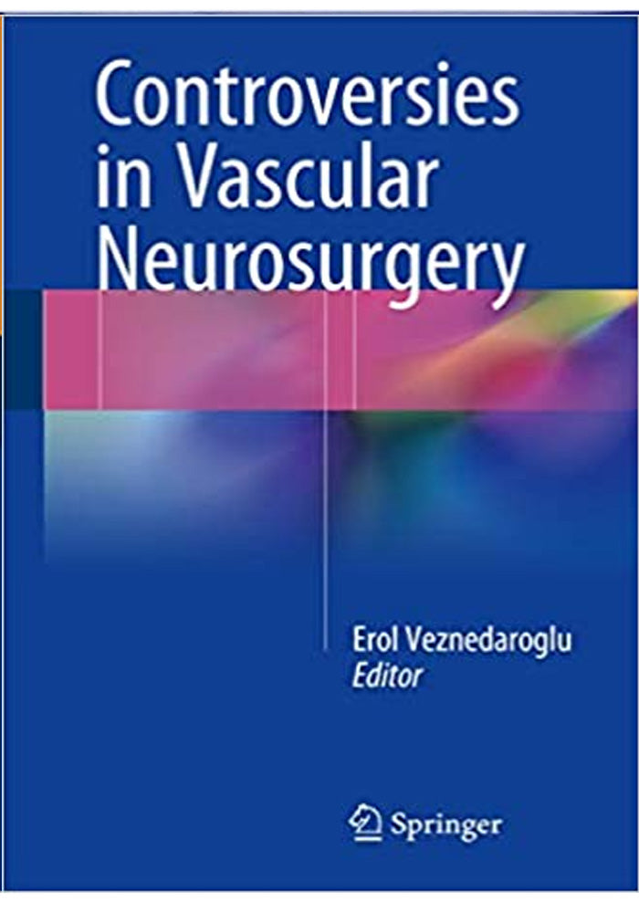 Controversies in Vascular Neurosurgery