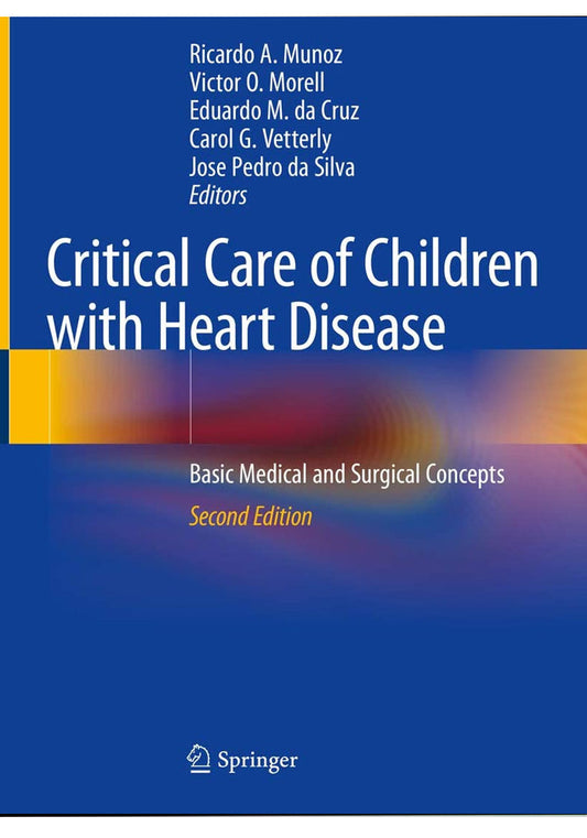Critical Care of Children with Heart Disease Basic Medical and Surgical Concepts 2nd Ed
