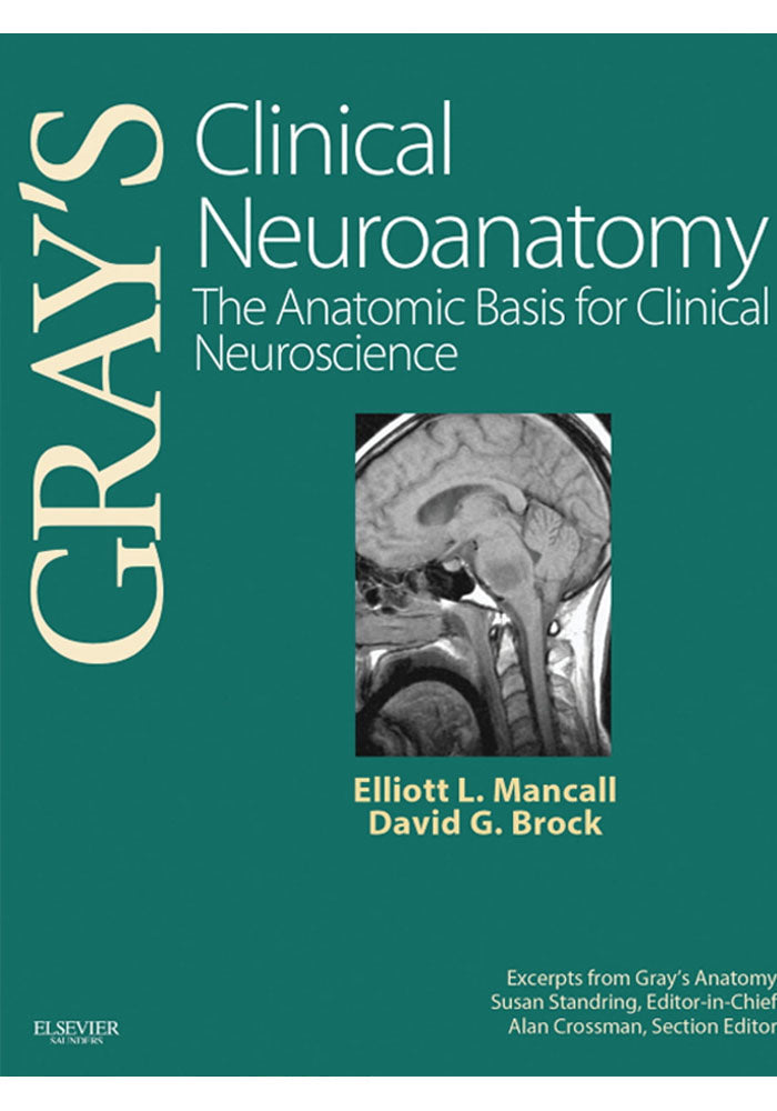 Gray’s Clinical Neuroanatomy The Anatomic Basis for Clinical Neuroscience