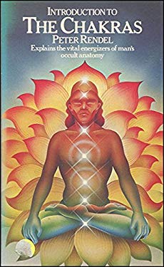 Introduction to The Chakras by Peter Rendel