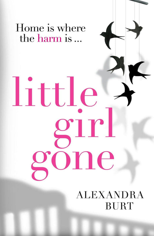Little Girl Gone by Alexandra Burt - Book A Book