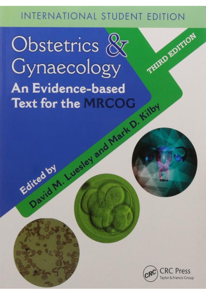 Obstetrics & Gynaecology An Evidence Based Text for MRCOG 3rd Ed