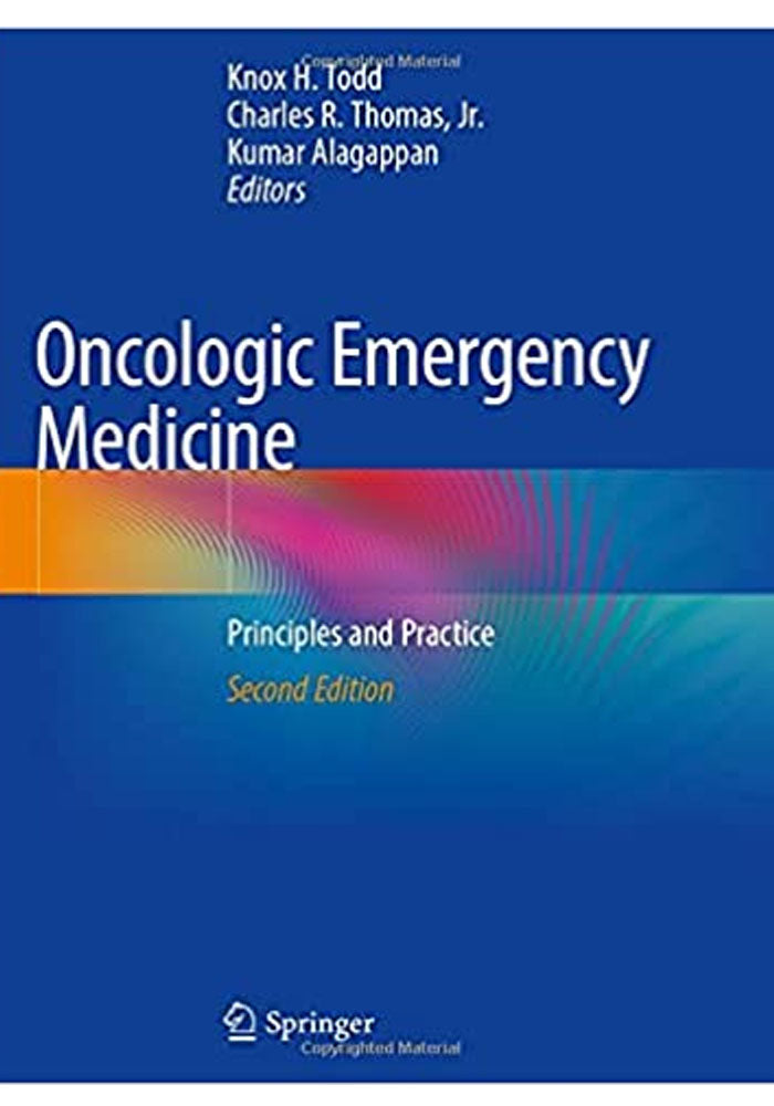 Oncologic Emergency Medicine: Principles and Practice 2nd ed. 2021 Edition