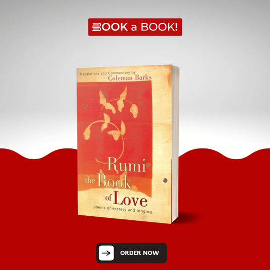 Rumi - The Book of Love by Coleman Barks