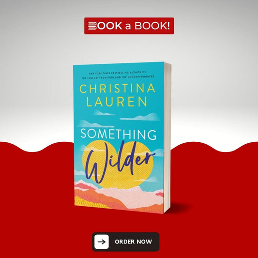 Something Wilder by Christina Lauren