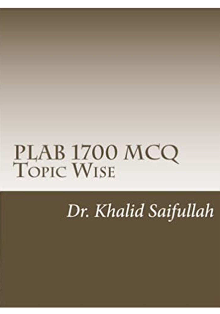 PLAB 1700 MCQs Topic Wise Dr Khalid Saifullah