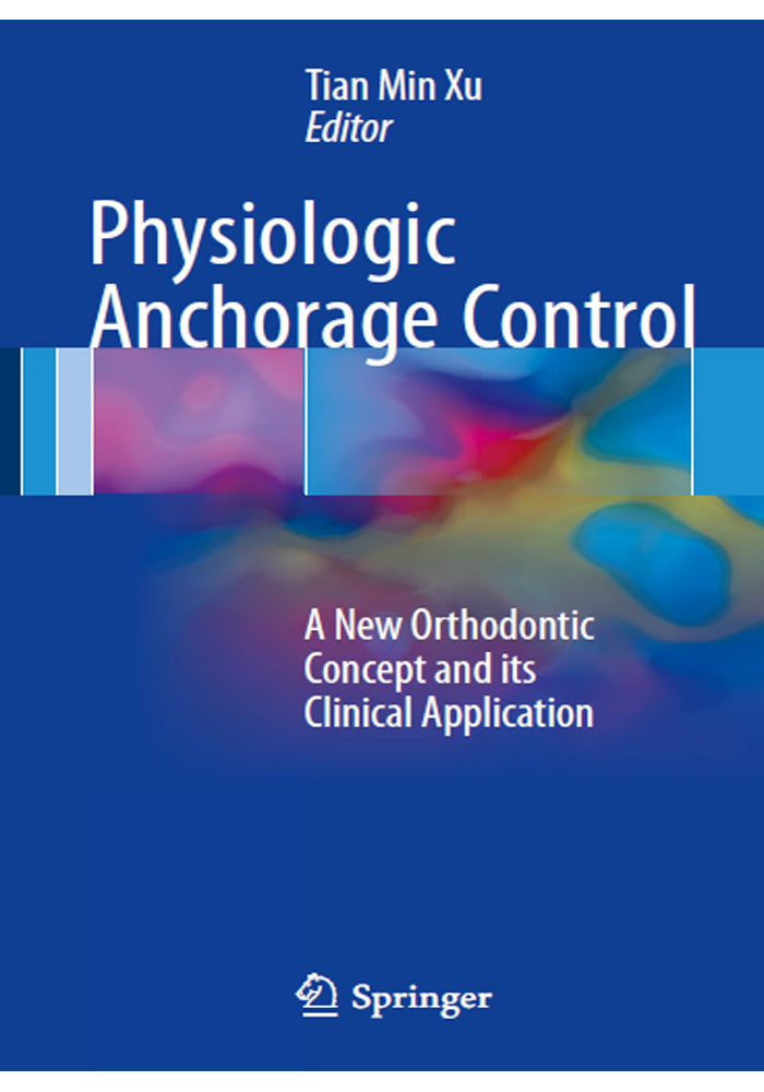 Physiologic Anchorage Control A New Orthodontic Concept and its Clinical Application