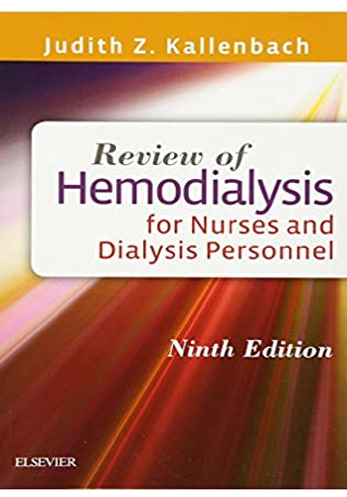 Review of Hemodialysis for Nurses and Dialysis Personnel 9th Edition