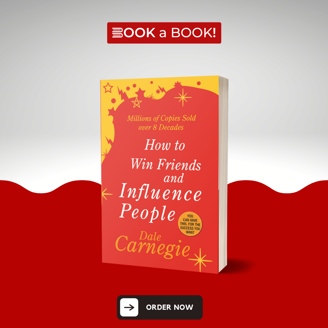 How to Win Friends and Influence People by Dale Carnegie