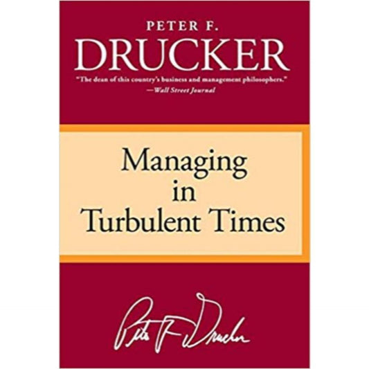 Managing in Turbulent Times by Peter F. Drucker - Book A Book