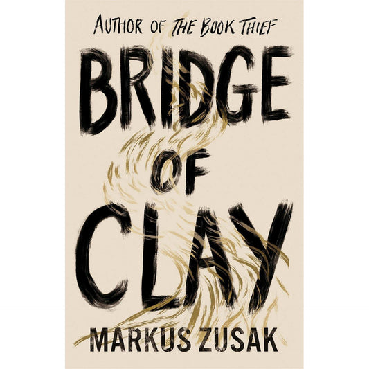 Bridge of Clay by Markus Zusak - Book A Book