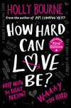 How Hard Can Love Be? Book by Holly Bourne