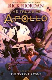 The Trials of Apollo - The Tyrant's Tomb by Rick Riordan