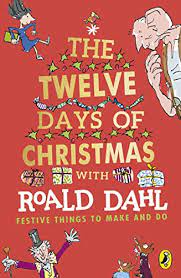 The Twelve Days of Christmas By Roald Dahl (Original Book)