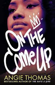 On the Come Up Novel by Angie Thomas