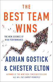 The Best Team Wins: The New Science of High Performance Book by Adrian Gostick and Chester Elton - Book A Book