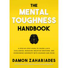 The Mental Toughness - Handbook by Damon Zahariades