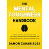 The Mental Toughness - Handbook by Damon Zahariades