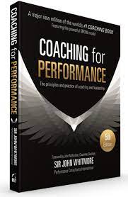 Coaching for Performance by Sir John Whitmore