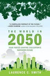 The World in 2050 - Book by Laurence C. Smith - Book A Book
