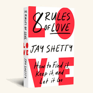 8 Rules of Love: How to Find It, Keep It, and Let It Go by Jay Shetty (Limited Edition)
