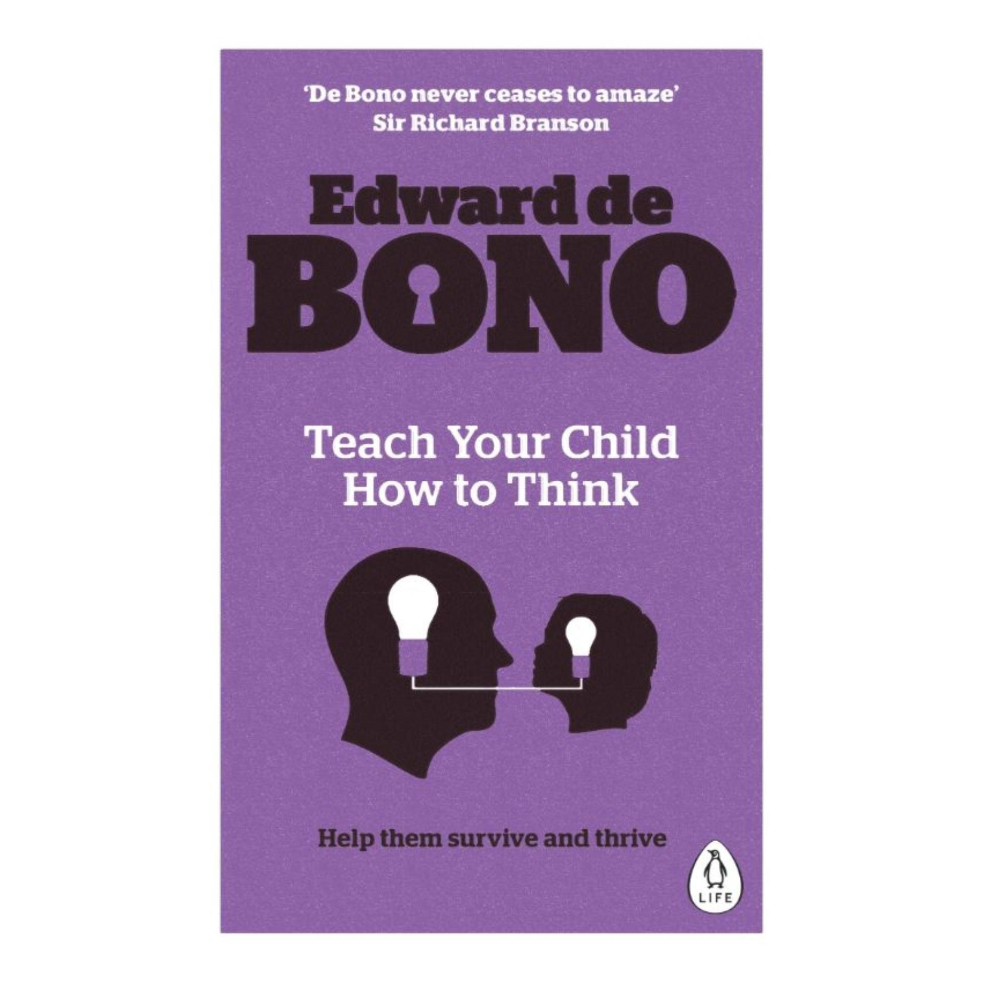 Teach Your Child How To Think by de Bono, Edward - Book A Book