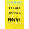 It Only Happens in the Movies by Holly Bourne - Book A Book