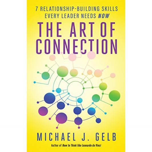 The Art of Connection by Michael J. Gelb - Book A Book