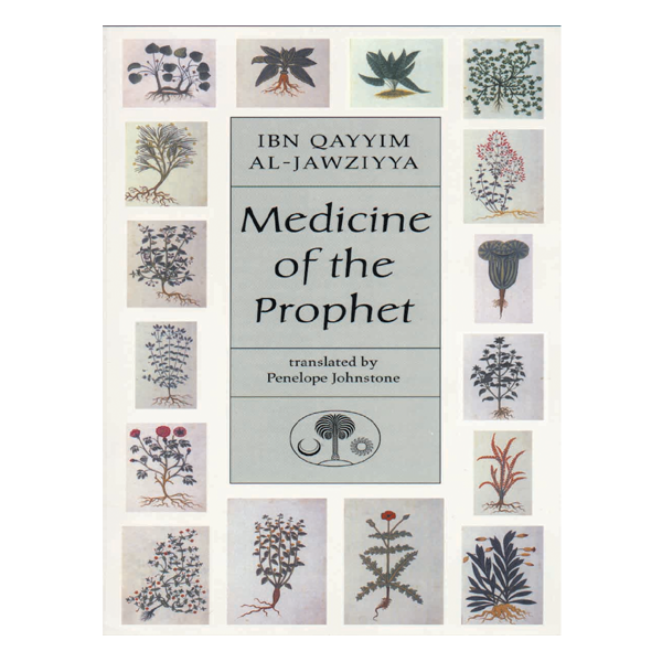 Medicine of the Prophet by Ibn Qayyim Al-Jawziyya