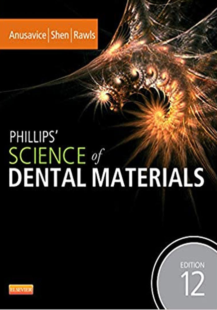 Phillips Science of Dental Materials – 12th Edition