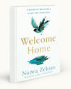 Welcome Home: A Guide to Building a Home for Your Soul Book by Najwa Zebian