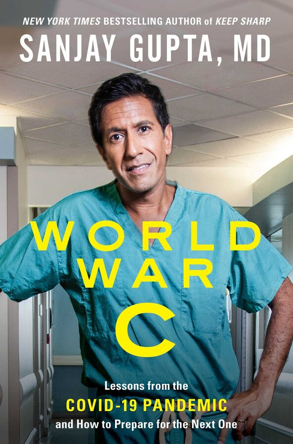 World War C by Sanjay Gupta MD (Covid-19 Pandemic)